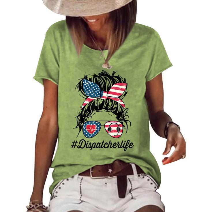 Womens Dispatcher Messy Bun American Us Flag 4Th Of July Women's Loose T-shirt