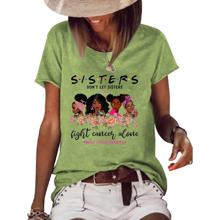 Dont Let Sisters Fight Cancer Alone Breast Cancer Awareness Women's Short Sleeve Loose T-shirt