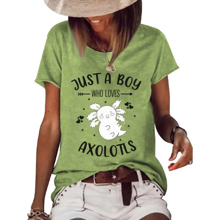 Funny Axolotl Quote Mexican Walking Fish Just A Boy Who Loves Axolotls Women's Short Sleeve Loose T-shirt