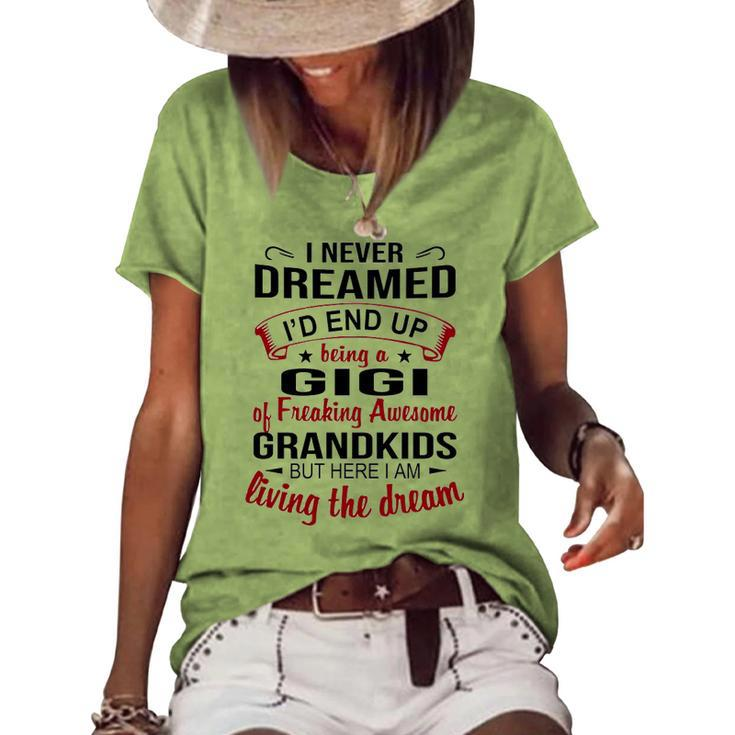 Gigi Grandma Gigi Of Freaking Awesome Grandkids Women's Loose T-shirt