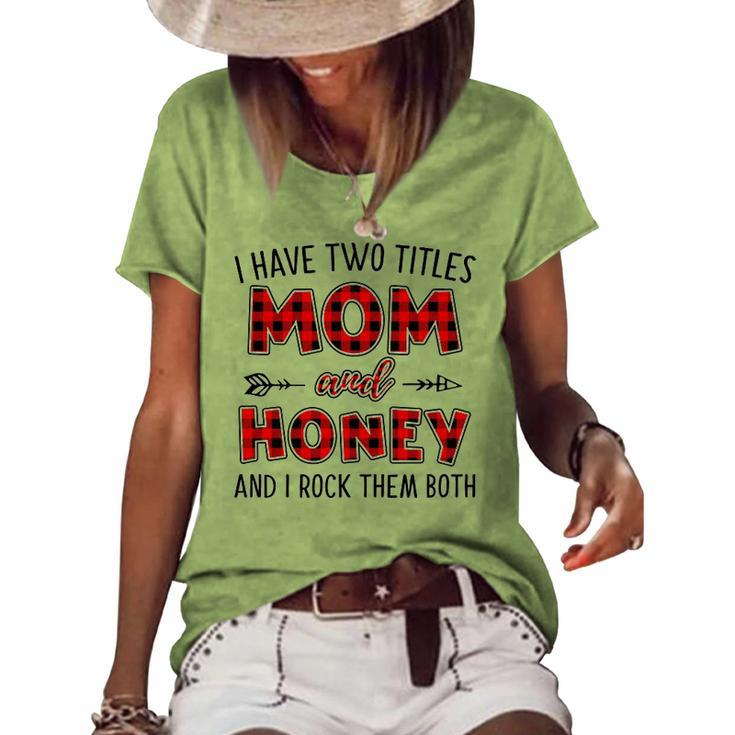 Honey Grandma I Have Two Titles Mom And Honey Women's Loose T-shirt