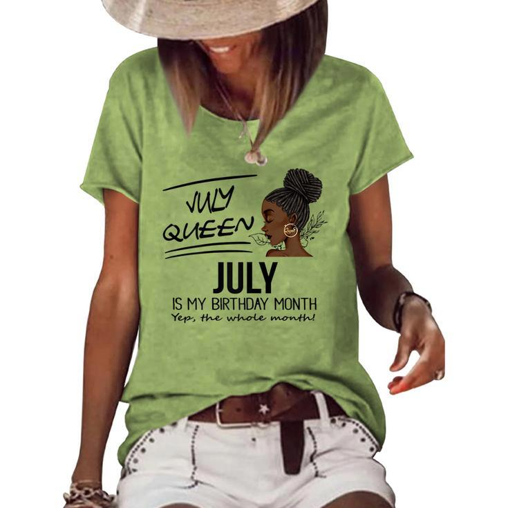 Womens July Queen July Is My Birthday Month Black Girl Women's Loose T-shirt