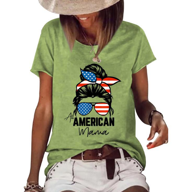 Messy Bun Patriotic All American Mama 4Th Of July Women's Loose T-shirt