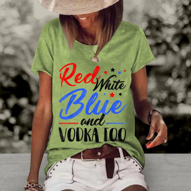 Red White Blue And Vodka Too Wine Drinking 4Th Of July Women's Loose T-shirt