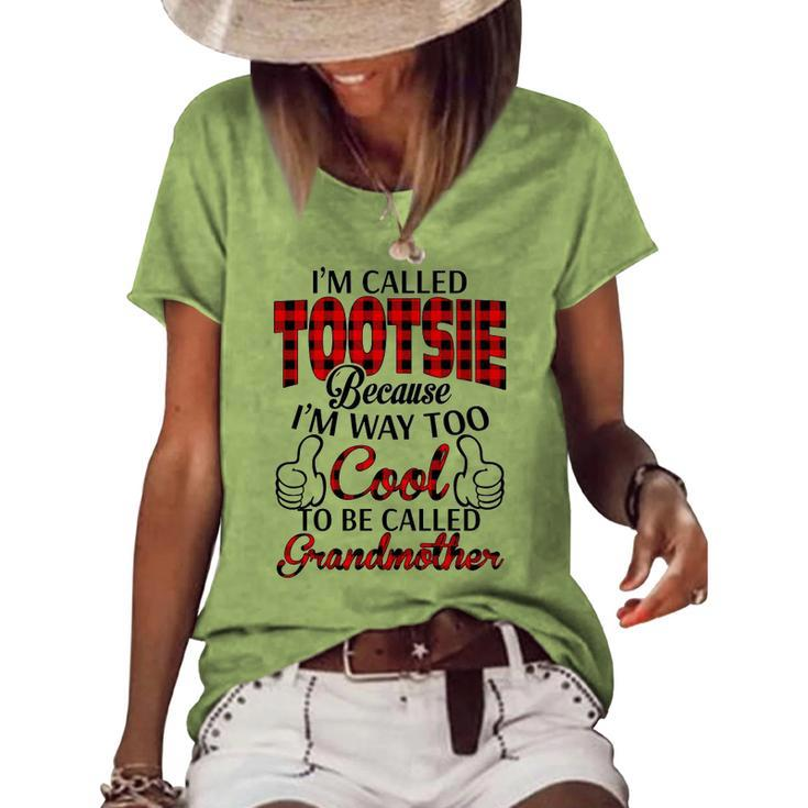 Tootsie Grandma Im Called Tootsie Because Im Too Cool To Be Called Grandmother Women's Loose T-shirt