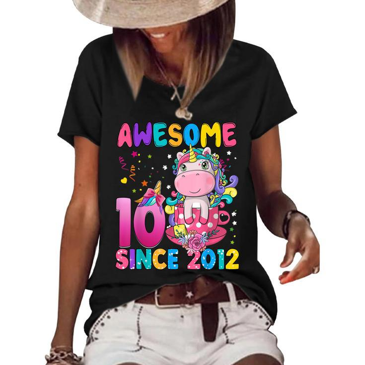 10 Years Old 10Th Birthday Unicorn Girl Awesome Since 2012  Women's Short Sleeve Loose T-shirt