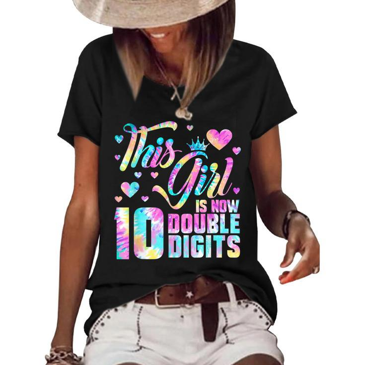 10Th Birthday Gift This Girl Is Now 10 Double Digits Tie Dye V3 Women's Short Sleeve Loose T-shirt