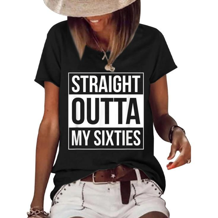 70Th Birthday Straight Outta My Sixties  V2 Women's Short Sleeve Loose T-shirt