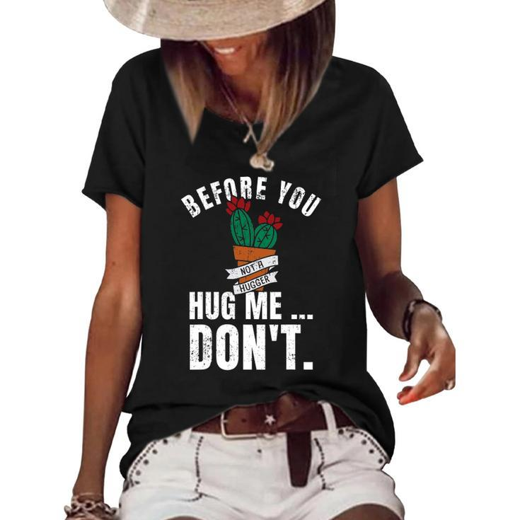 Before You Hug Me Dont Funny Not A Hugger Cactus Women's Short Sleeve Loose T-shirt