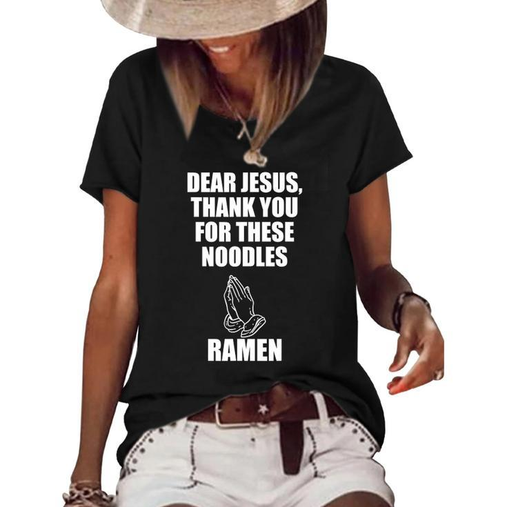 Dear Jesus Thank You For These Noodles Ramen Women's Short Sleeve Loose T-shirt