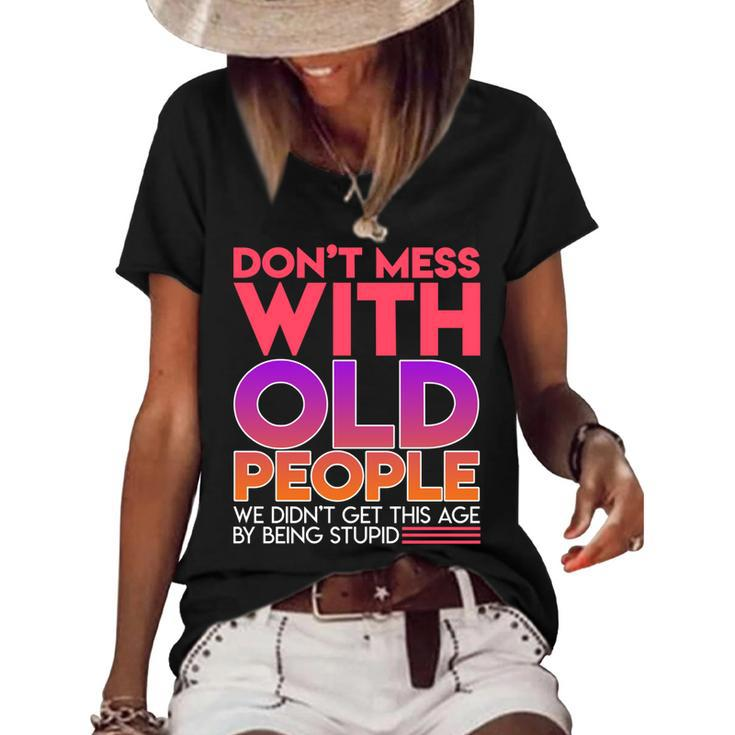 Dont Mess With Old People Fathers Day  V3 Women's Short Sleeve Loose T-shirt