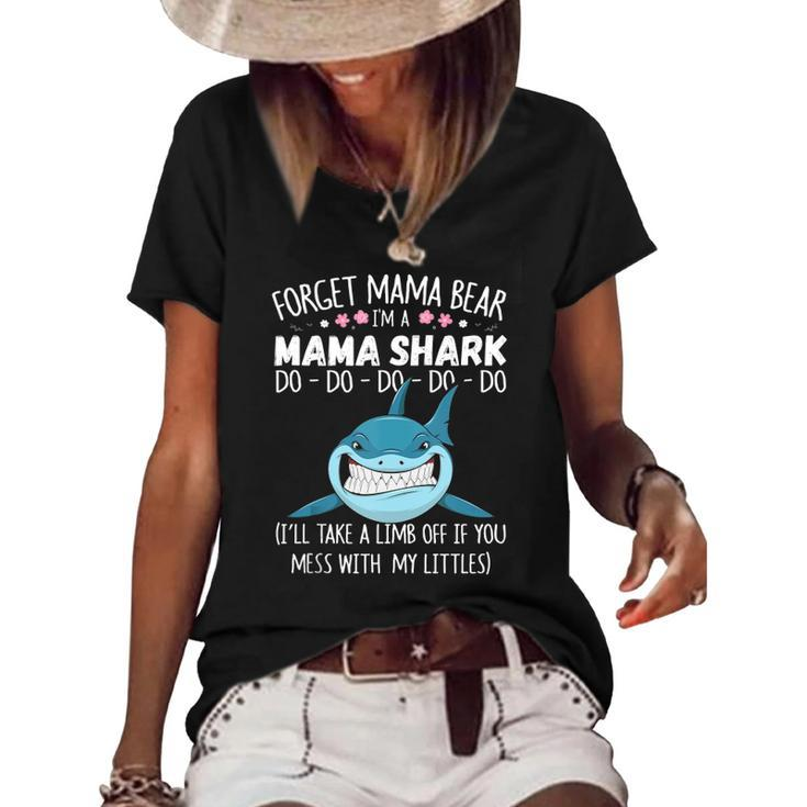 Forget Mama Bear Funny Im A Mama Shark Novelty Gift  Women's Short Sleeve Loose T-shirt