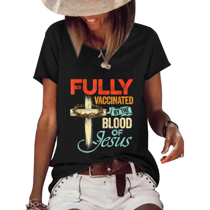 Fully Vaccinated By The Blood Of Jesus Faith Funny Christian  V2 Women's Short Sleeve Loose T-shirt