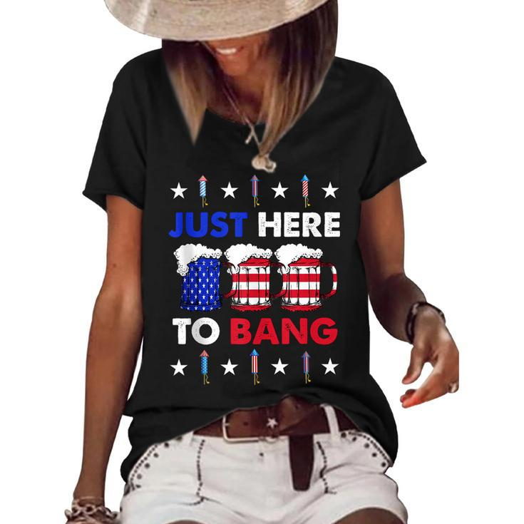 Funny Beer Us Flag  4Th Of July Im Just Here To Bang  Women's Short Sleeve Loose T-shirt