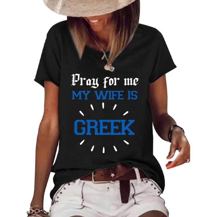 Funny Greek Women For Men Pray For Me My Wife Is Greek Pride Christian Women's Short Sleeve Loose T-shirt
