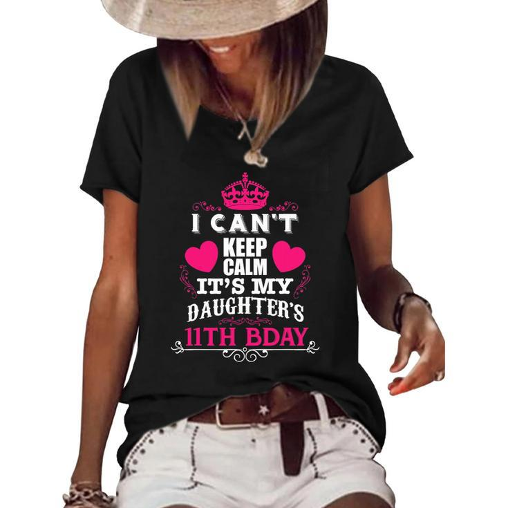 Funny I Cant Keep Calm Its My Daughters 11Th Bday Women's Short Sleeve Loose T-shirt