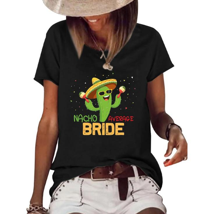 Funny Saying Nacho Average Bride Gifts Mexican Women Women's Short Sleeve Loose T-shirt