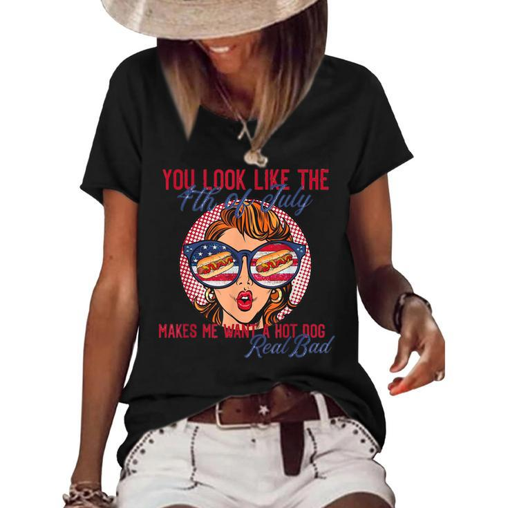Funny You Look Like The 4Th Of July Makes Me Want A Hot Dog  Women's Short Sleeve Loose T-shirt