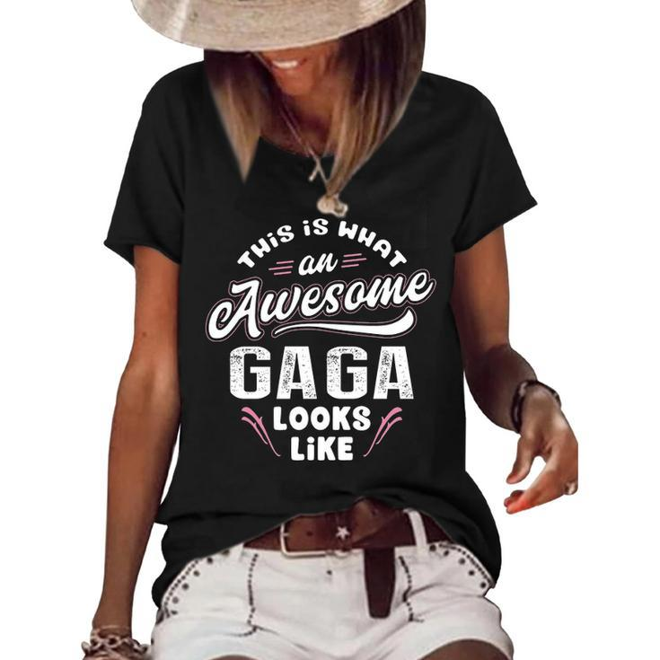 Gaga Grandma Gift   This Is What An Awesome Gaga Looks Like Women's Short Sleeve Loose T-shirt