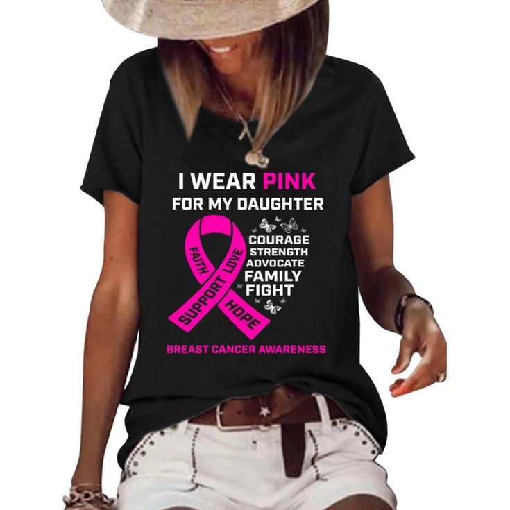 Gifts I Wear Pink For My Daughter Breast Cancer Awareness  Women's Short Sleeve Loose T-shirt