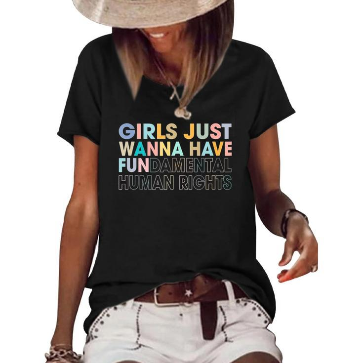 Girls Just Wanna Have Fundamental Human Rights Pro Choice  Women's Short Sleeve Loose T-shirt
