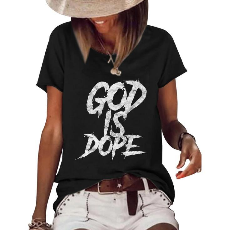 God Is Dope Religious Spiritual Faith Women's Short Sleeve Loose T-shirt