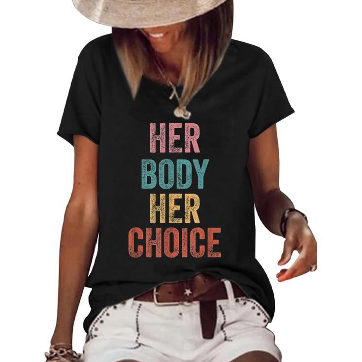 Her Body Her Choice Womens Rights Pro Choice Feminist Women's Short Sleeve Loose T-shirt