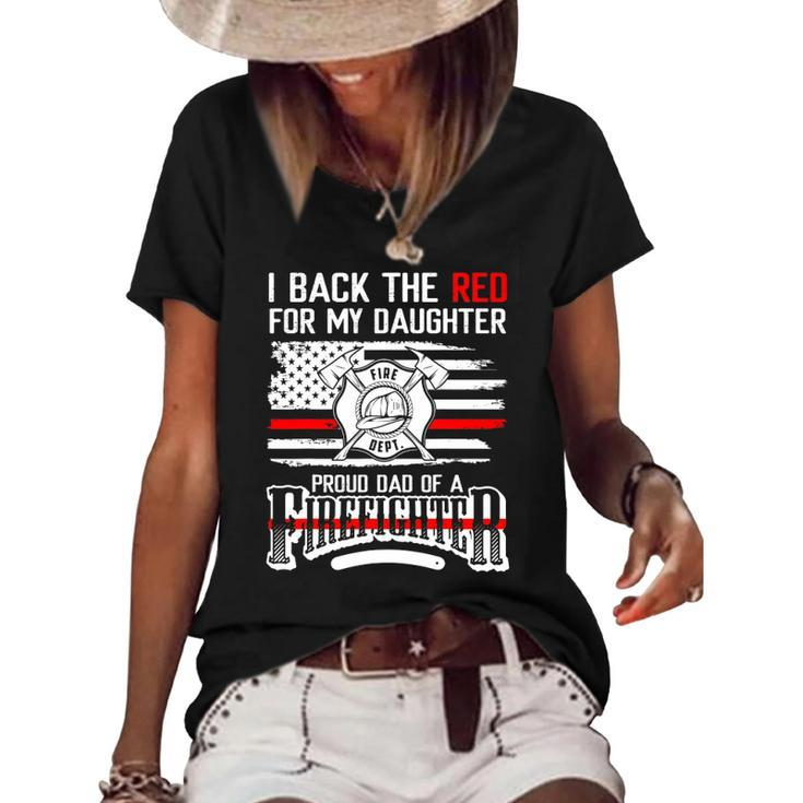 I Back The Red For My Daughter Proud Firefighter Dad Women's Short Sleeve Loose T-shirt