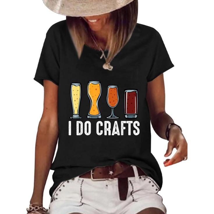 I Do Crafts Home Brewing Craft Beer Brewer Homebrewing  Women's Short Sleeve Loose T-shirt