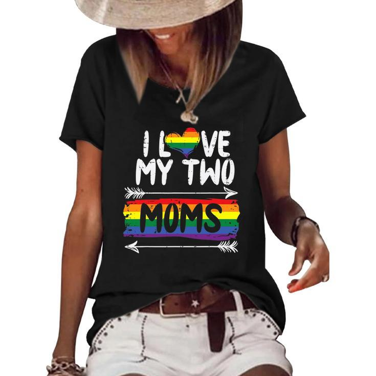 I Love My Two Moms Rainbow Gay Pride Flag Lgbtq Ally Kids Women's Short Sleeve Loose T-shirt