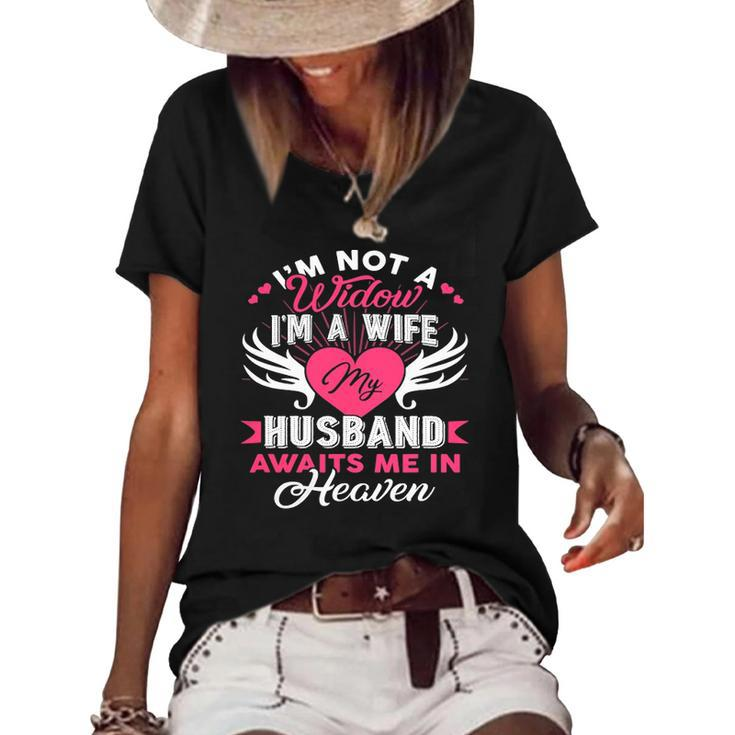 Im Not A Widow Im A Wife My Husband Awaits Me In Heaven Women's Short Sleeve Loose T-shirt