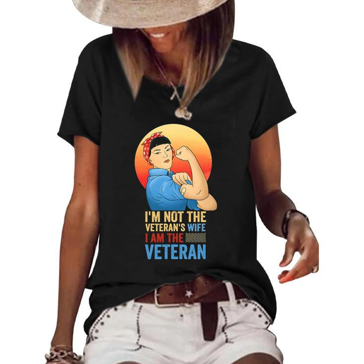Im Not The Veterans Wife Im The Veteran Veterans Day Women's Short Sleeve Loose T-shirt
