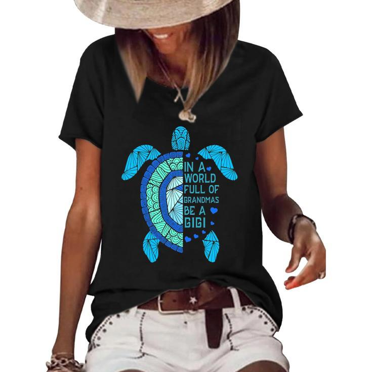 In A World Full Of Grandmas Be A Gigi Turtle Women's Short Sleeve Loose T-shirt