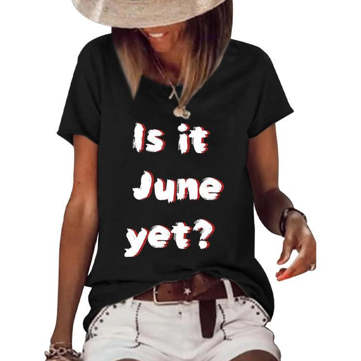 Is It June Yet Funny Teacher Student Educator Women's Short Sleeve Loose T-shirt