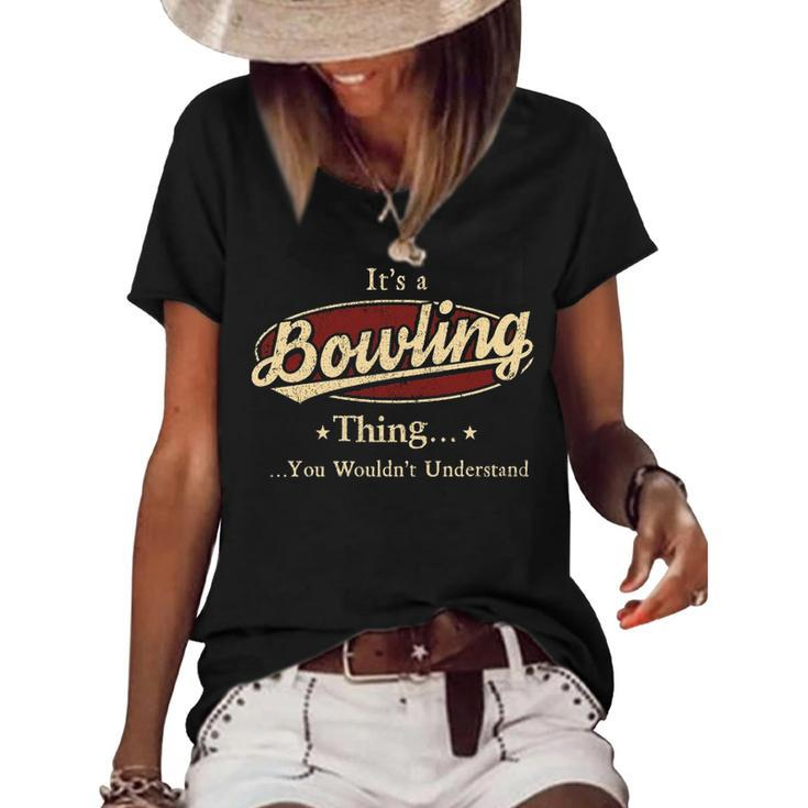 Its A Bowling Thing You Wouldnt Understand Shirt Personalized Name Gifts T Shirt Shirts With Name Printed Bowling Women's Short Sleeve Loose T-shirt