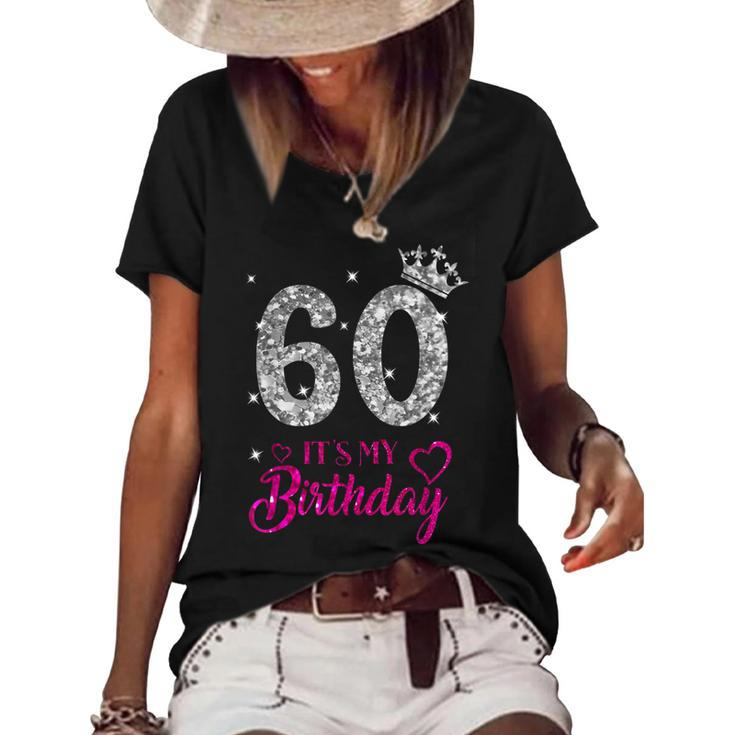 Its My 60Th Birthday 60 Years Old 1962 Birthday  Women's Short Sleeve Loose T-shirt