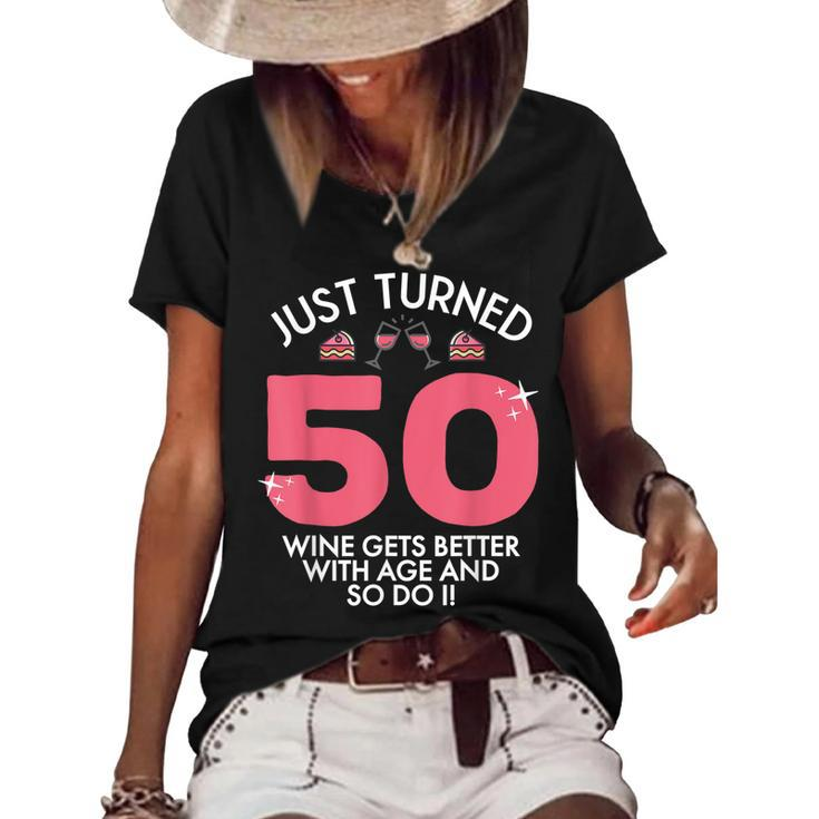 Just Turned 50 Wine Better With Age 50Th Birthday Gag Gift  Women's Short Sleeve Loose T-shirt