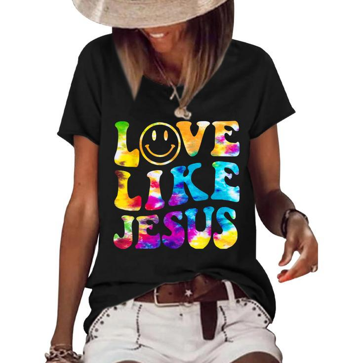 Love Like Jesus Tie Dye Faith Christian Jesus Men Women Kid  Women's Short Sleeve Loose T-shirt