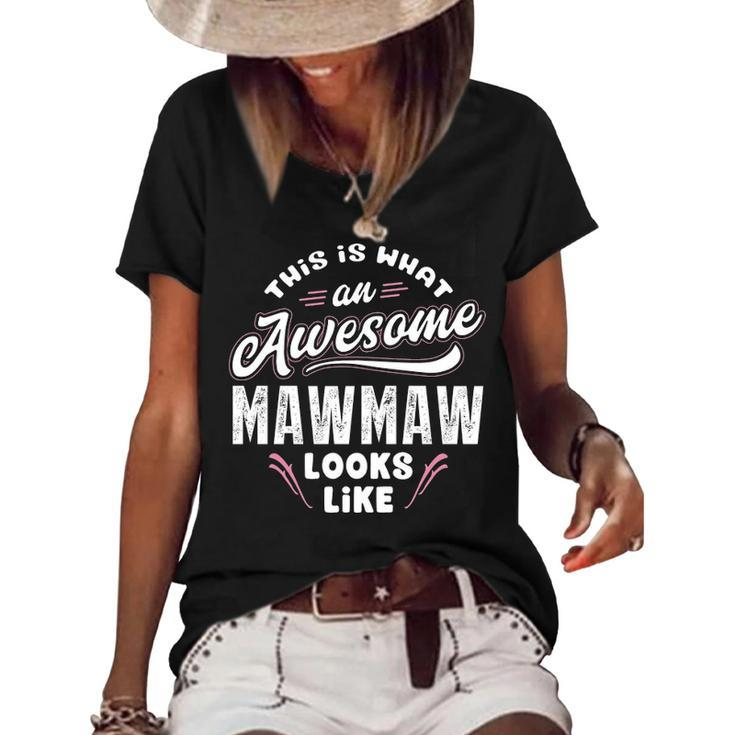 Mawmaw Grandma Gift   This Is What An Awesome Mawmaw Looks Like Women's Short Sleeve Loose T-shirt