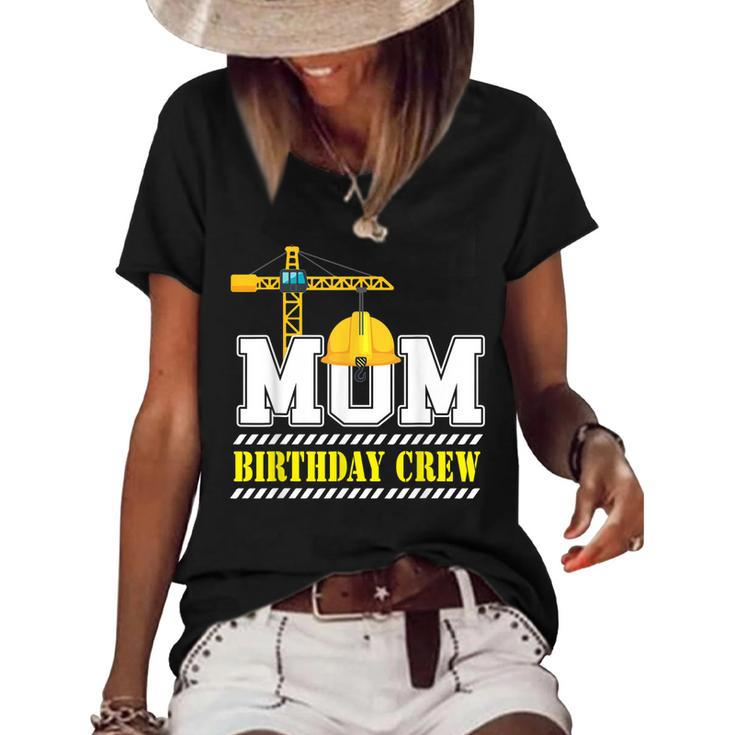Mom Birthday Crew Construction Birthday Party  V2 Women's Short Sleeve Loose T-shirt
