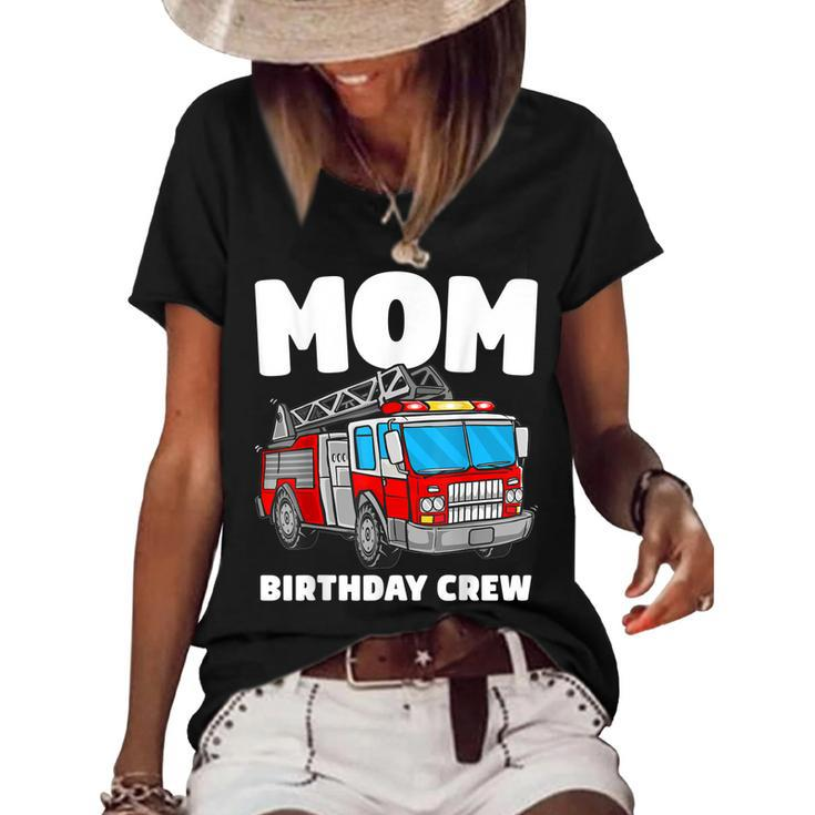 Mom Birthday Crew Fire Truck Firefighter  Women's Short Sleeve Loose T-shirt