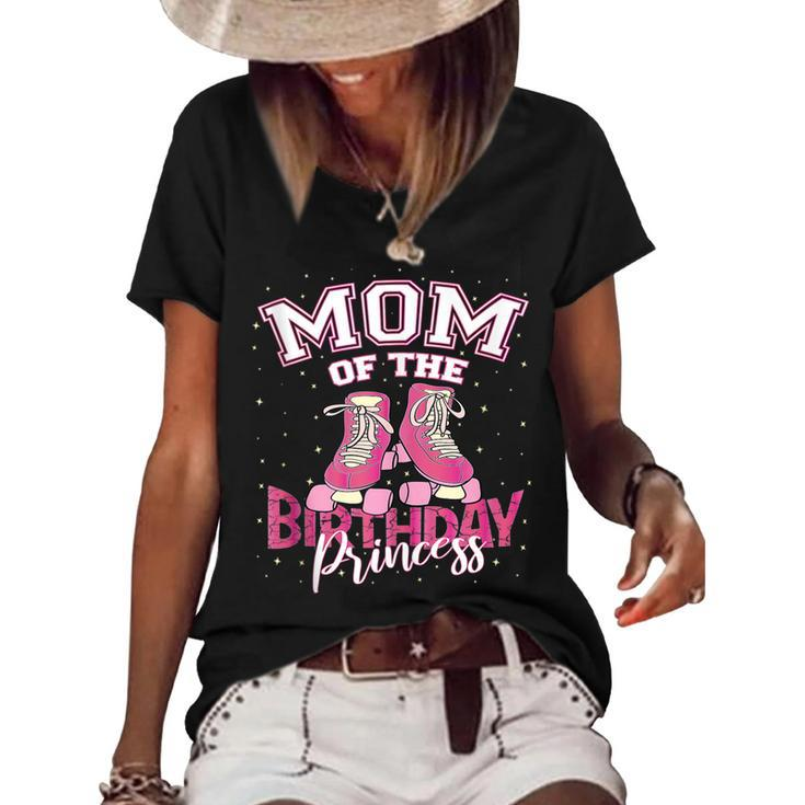 Mom Of The Birthday Princess Girl Roller Skate Party  Women's Short Sleeve Loose T-shirt