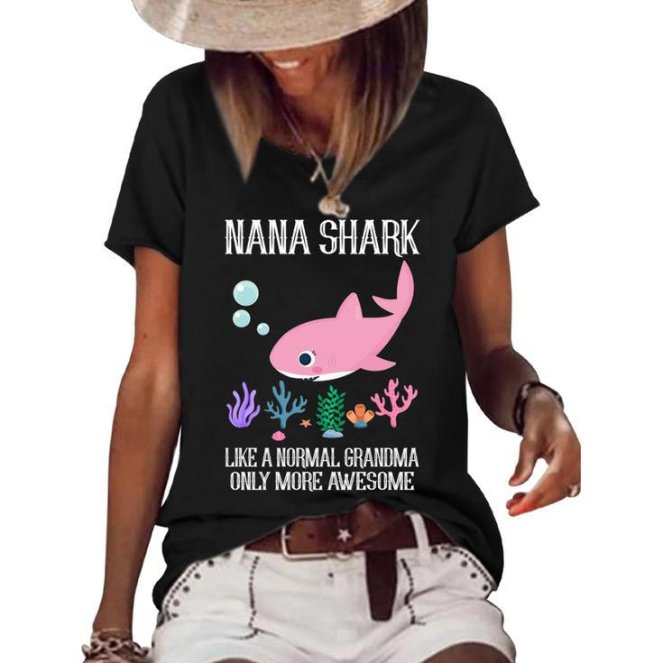 Nana Grandma Gift   Nana Shark Only More Awesome Women's Short Sleeve Loose T-shirt
