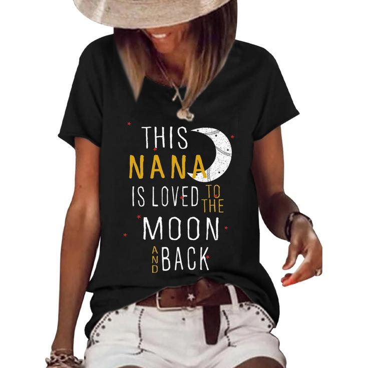 Nana Grandma Gift   This Nana Is Loved To The Moon And Back Women's Short Sleeve Loose T-shirt