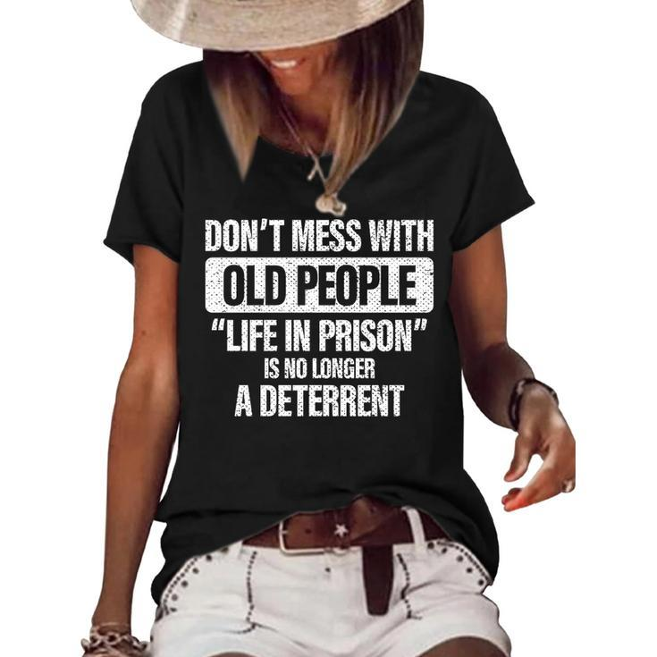 Old People Gag Gifts Dont Mess With Old People Prison   Women's Short Sleeve Loose T-shirt