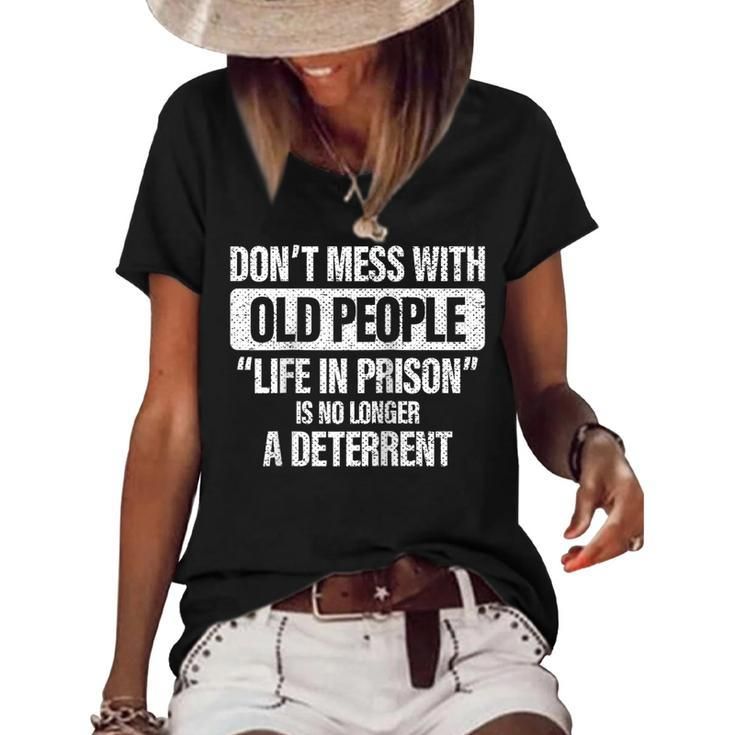 Old People Gag Gifts Dont Mess With Old People Prison  Women's Short Sleeve Loose T-shirt