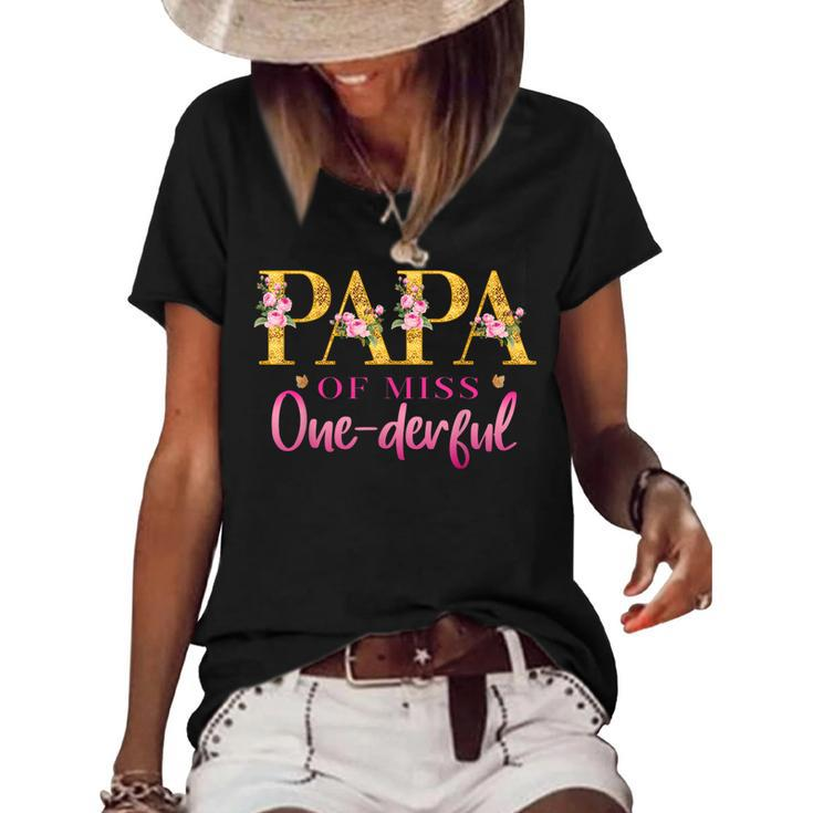 Papa Of Miss One Derful 1St Birthday Party First One-Derful  Women's Short Sleeve Loose T-shirt