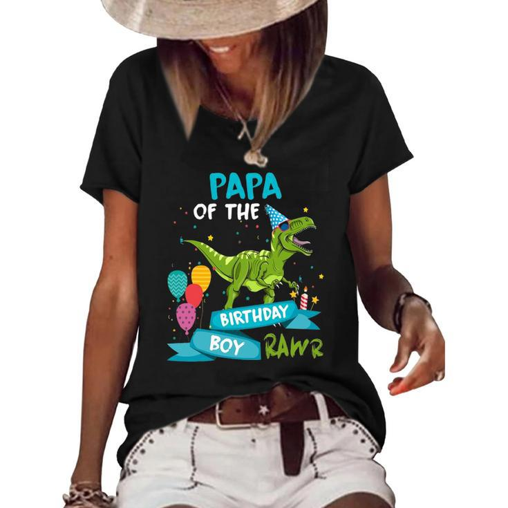Papa Of The Birthday Boy Rawr Dinosaur Birthday Partyrex Women's Short Sleeve Loose T-shirt