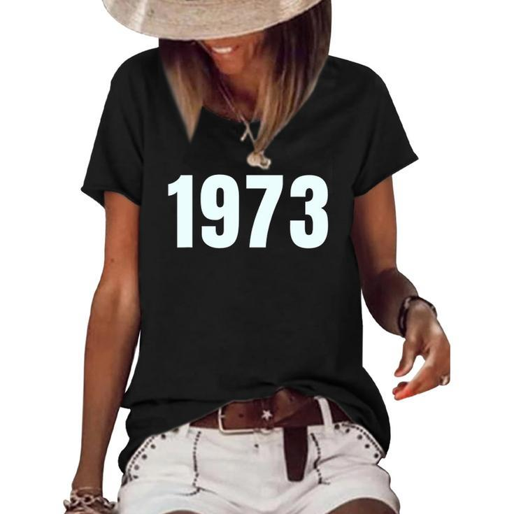 Pro Choice 1973 Womens Rights Feminism Roe V Wad Women Women's Short Sleeve Loose T-shirt