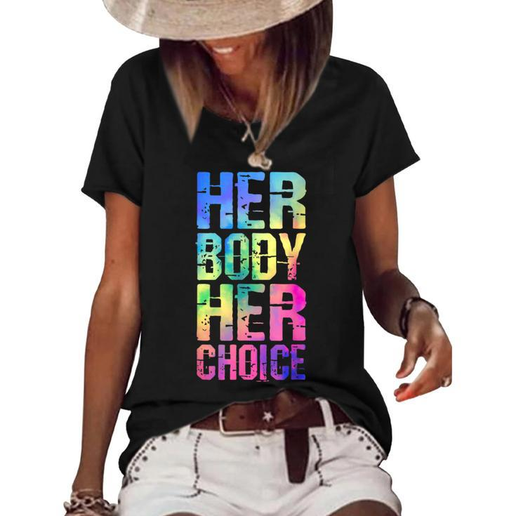 Pro Choice Her Body Her Choice Tie Dye Texas Womens Rights  Women's Short Sleeve Loose T-shirt